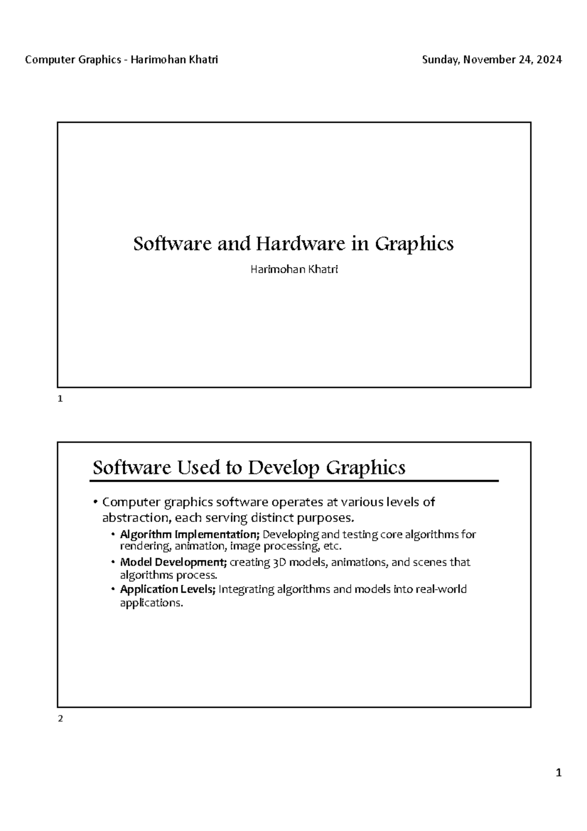 Software and hardwares - • Algorithm Implementation; Developing and ...