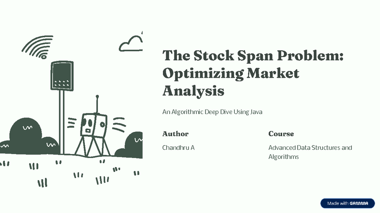 The Stock Span Problem: Optimizing Market Analysis (CS101) - Studocu