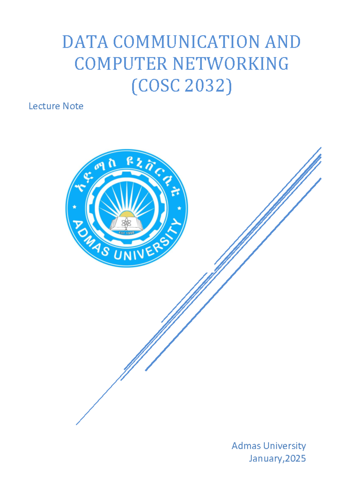 DATA COMMUNICATION AND COMPUTER NETWORKING (COSC 2032) Lecture Notes ...