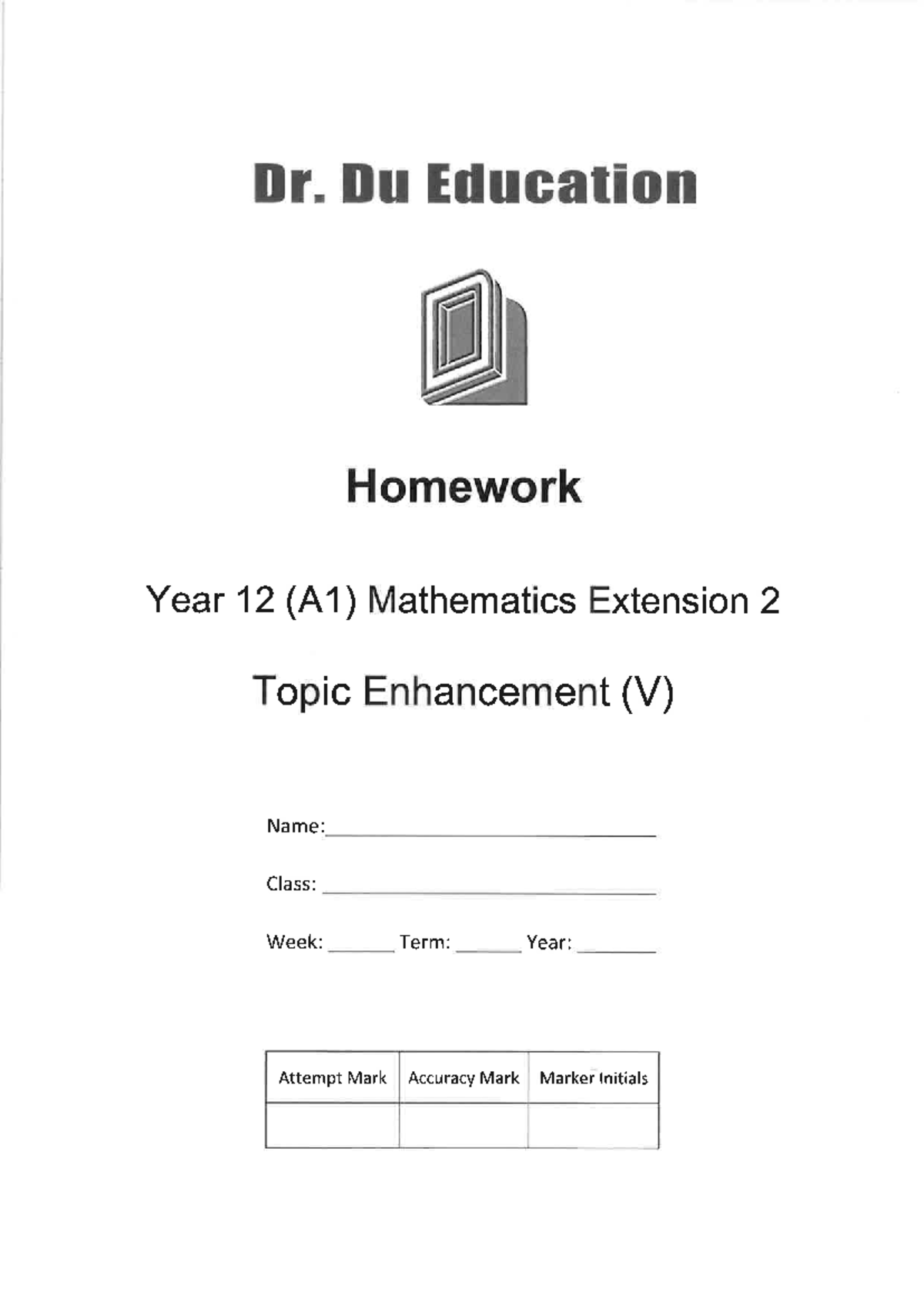 Year 12 (A1) Maths Ext 2 Topic Enhancement (V) Homework & Solutions ...