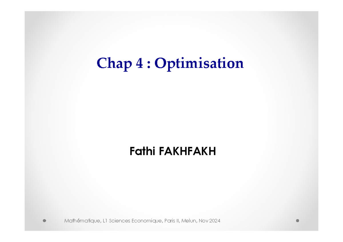 Chap MATH L1 optmisation - Chap 4 : Optimisation Fathi FAKHFAKH ...