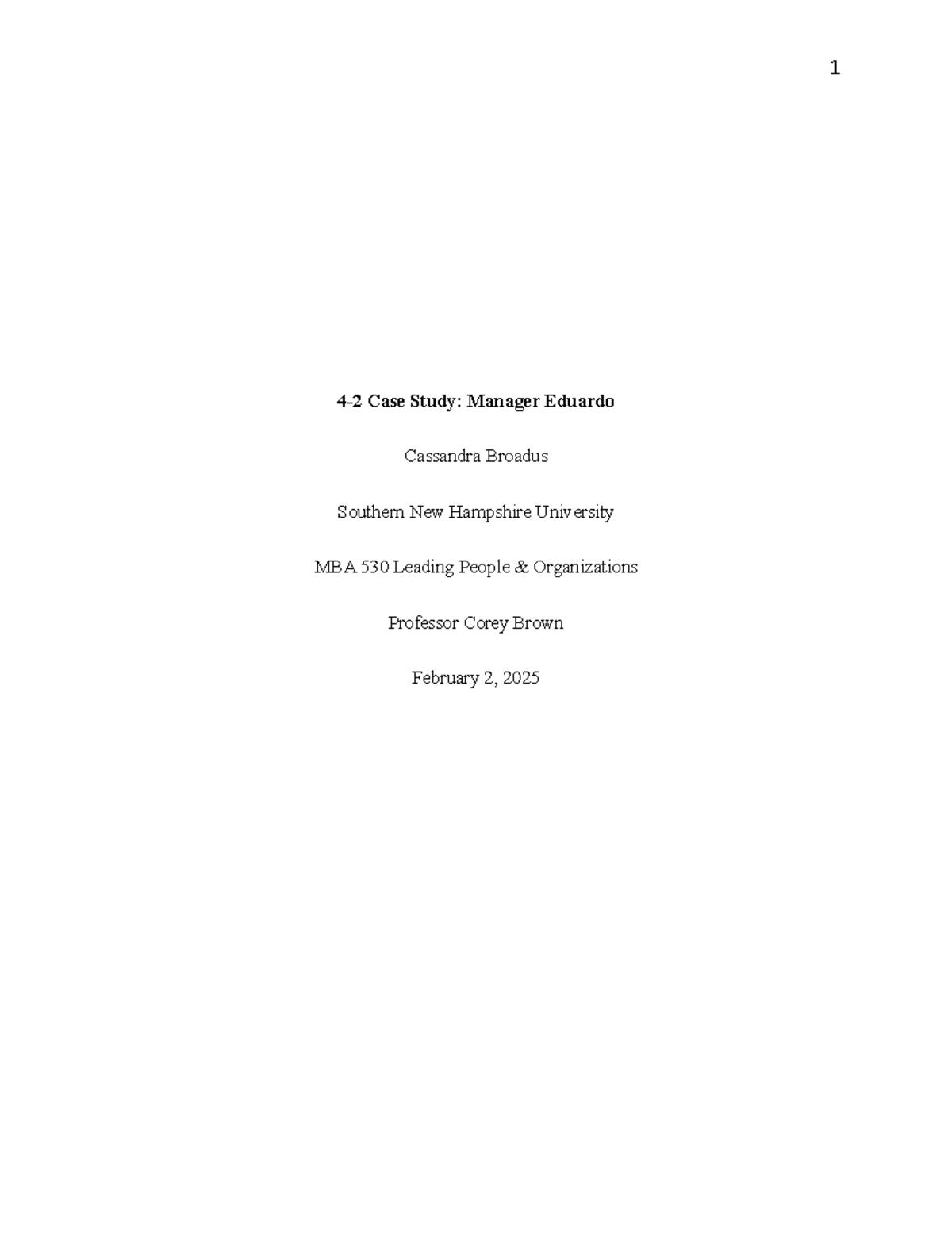 MBA 530 Module Four Case Study: Leadership Development for Eduardo ...