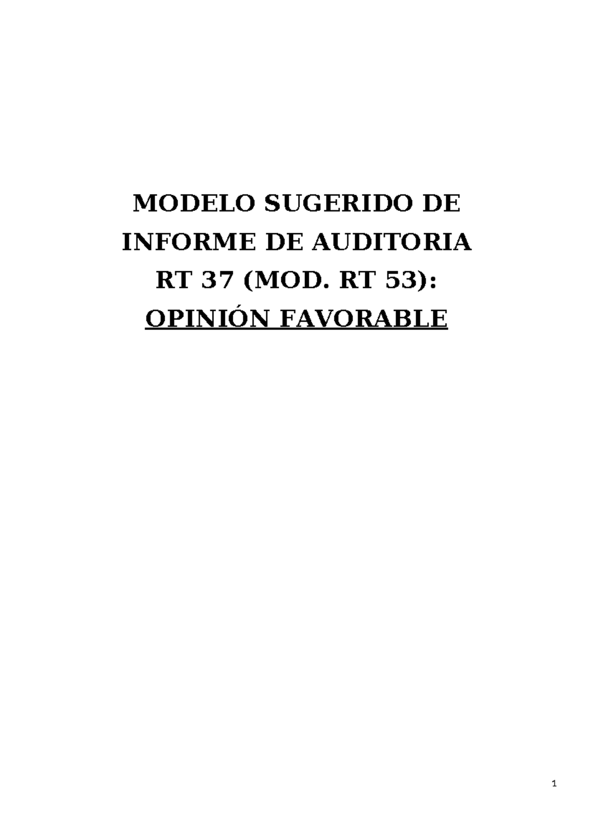 Modelo de Informe de Auditoría RT 37: Opinión Favorable - Studocu