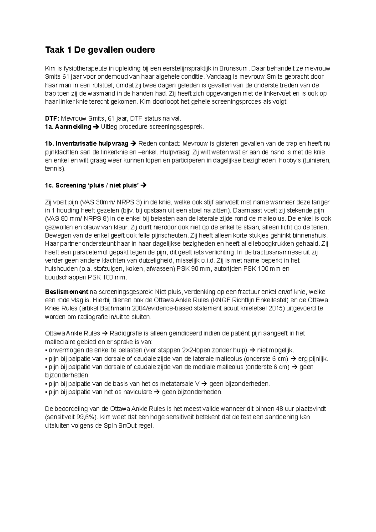 Taak 1: Evaluatie en Behandeling van Mevrouw Smits na Valincident ...