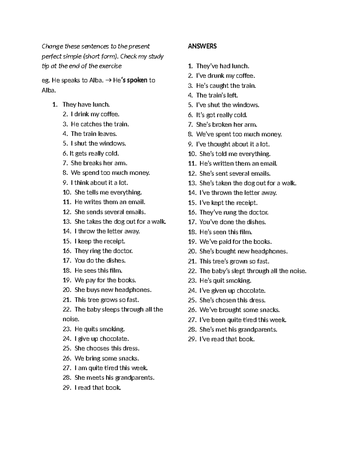 present perfect tense - Change these sentences to the present perfect ...