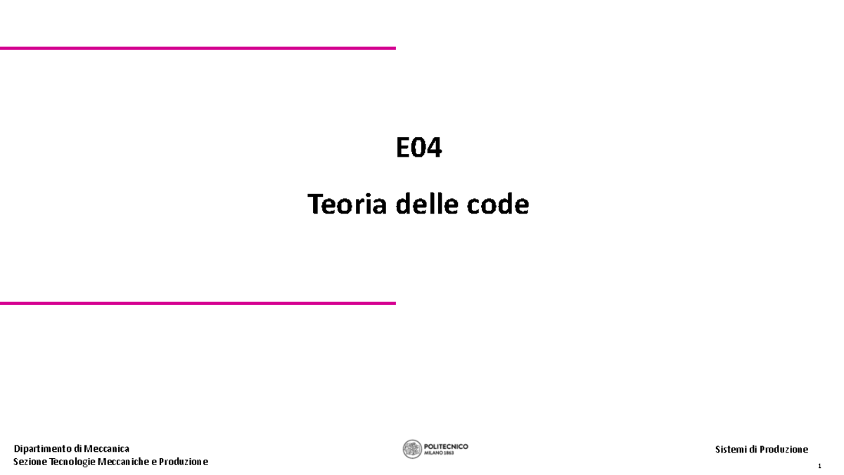 E04 Teoria delle Code: Esercizi e Soluzioni per Sistemi di Produzione ...