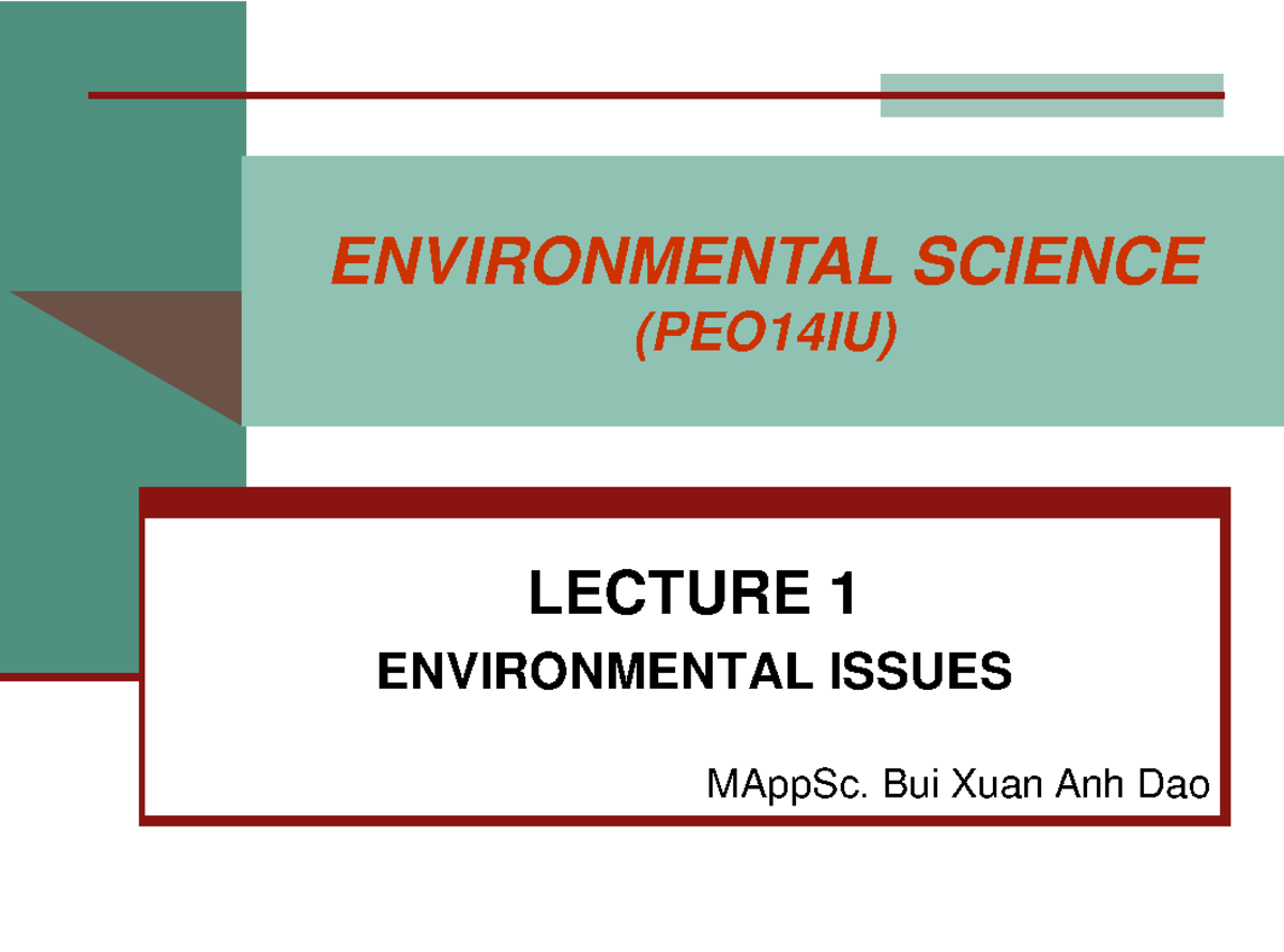 Lecture 1 Environmental issues - ENVIRONMENTAL SCIENCE (PEO14IU ...