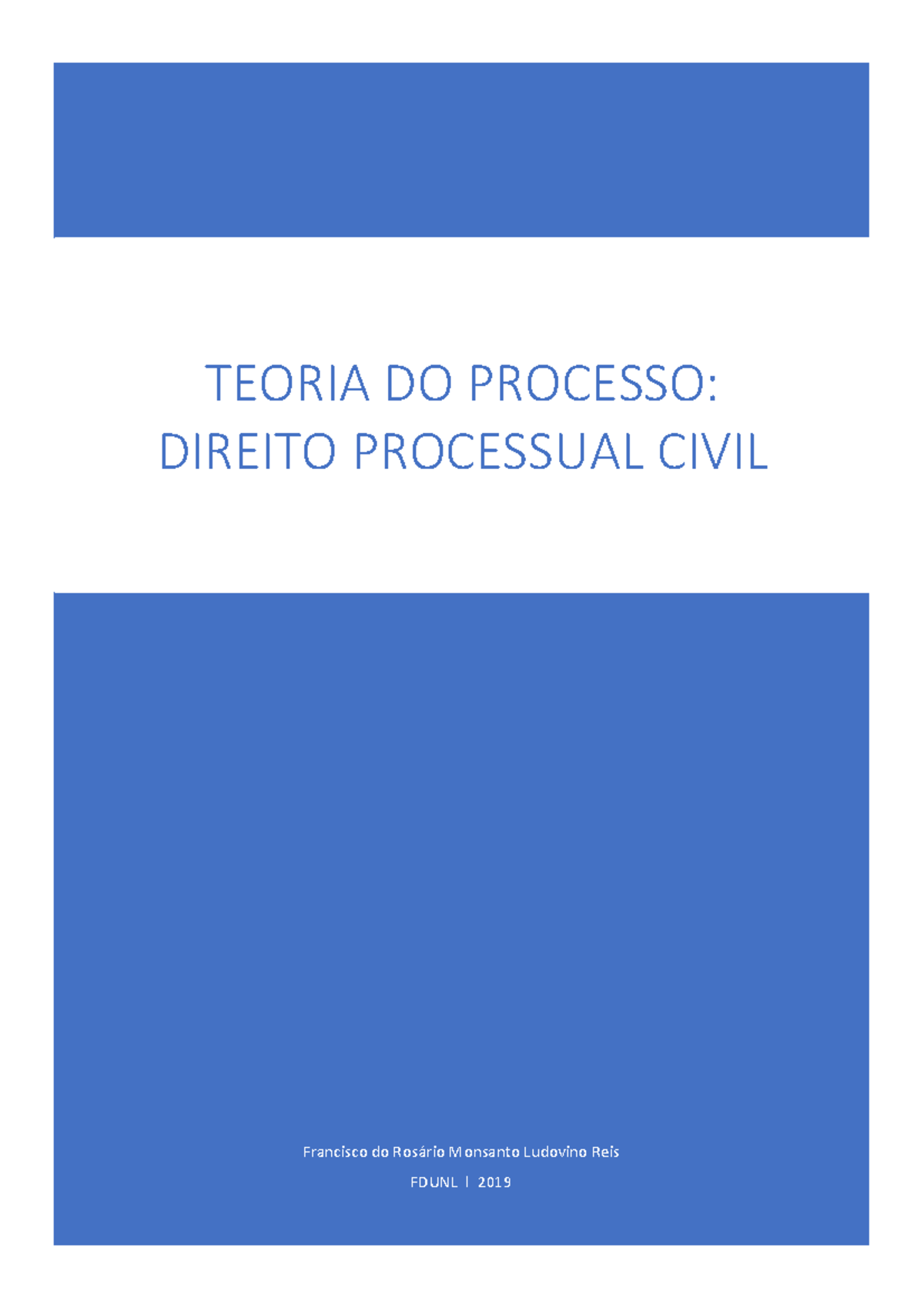 TEORIA DO PROCESSO: DIREITO PROCESSUAL CIVIL - Sebenta FDUNL 2019 - Studocu