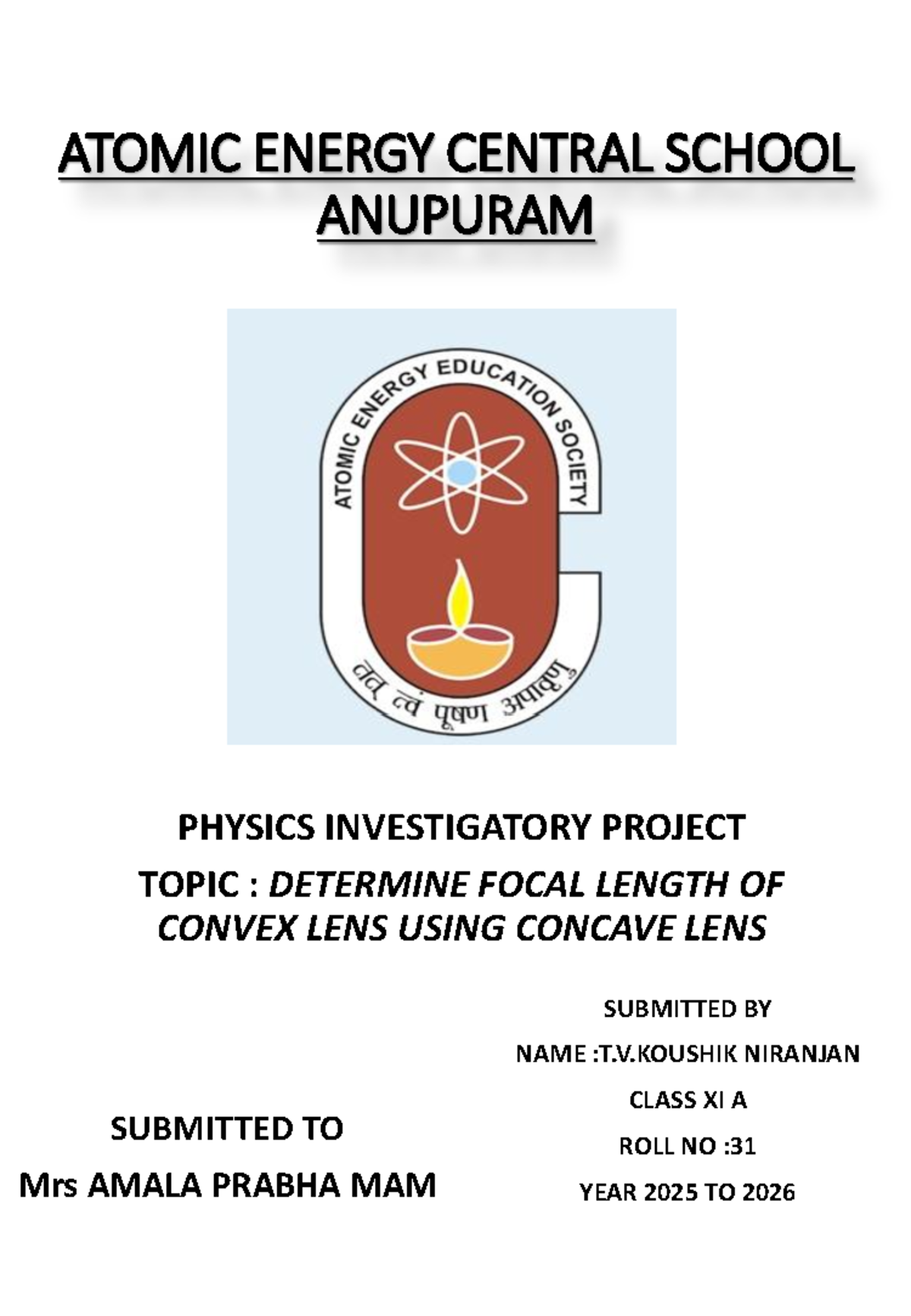 PHYSICS INVESTIGATORY PROJECT: FOCAL LENGTH OF CONVEX LENS (CLASS XI A ...
