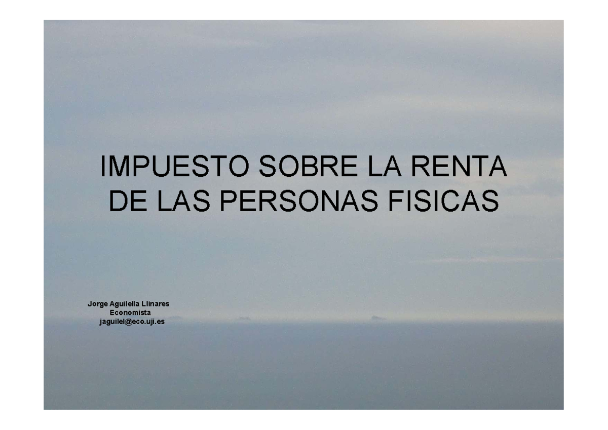 Impuesto sobre la Renta de las Personas Físicas: Guía Completa - Studocu
