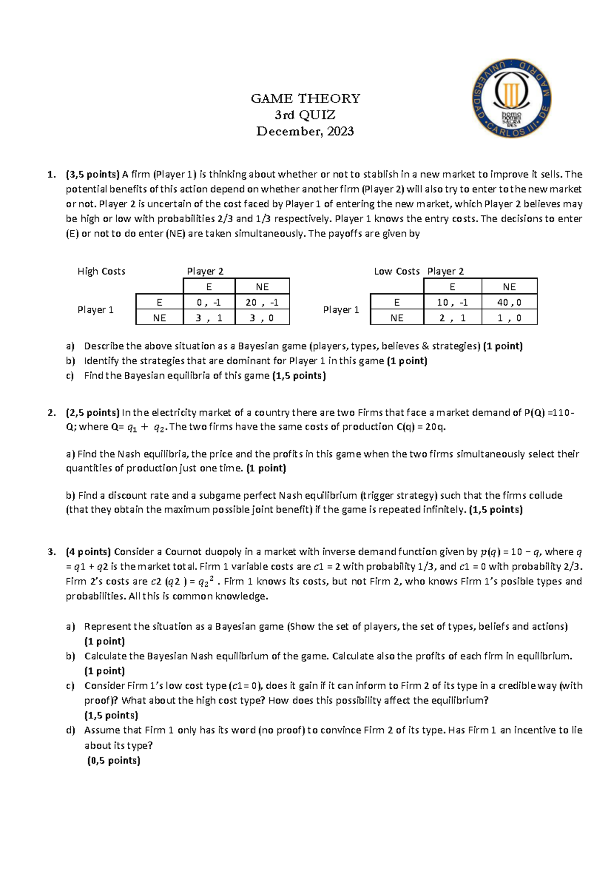 GAME THEORY 3rd QUIZ: Repeated & Bayesian Games Analysis - Studocu