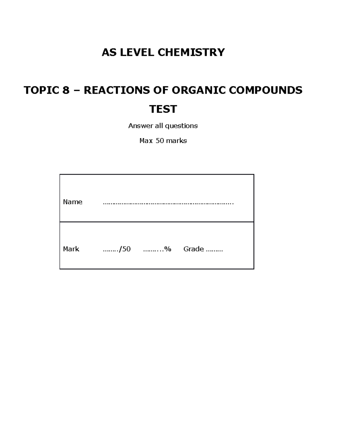 AS Level Chemistry Topic 8 Test - Reactions of Organic Compounds - Studocu