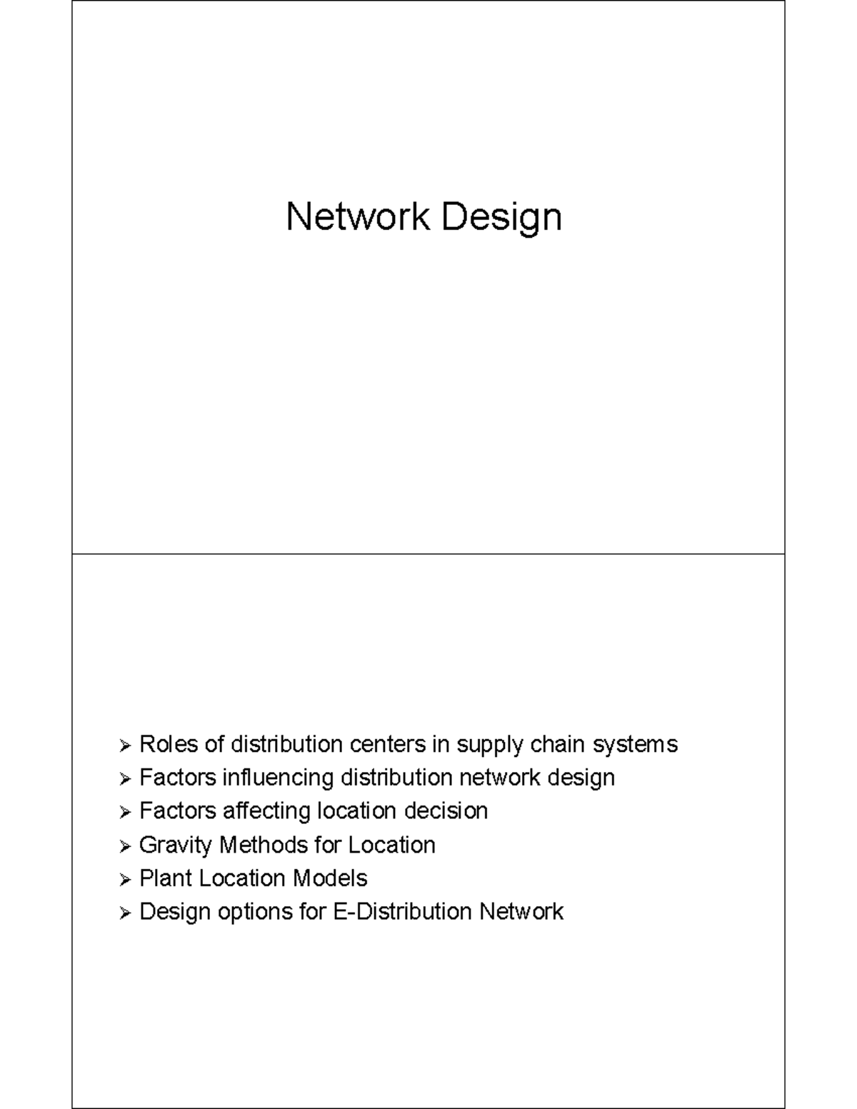 IE4220 Lecture 3 - Network Design Roles of distribution centers in ...