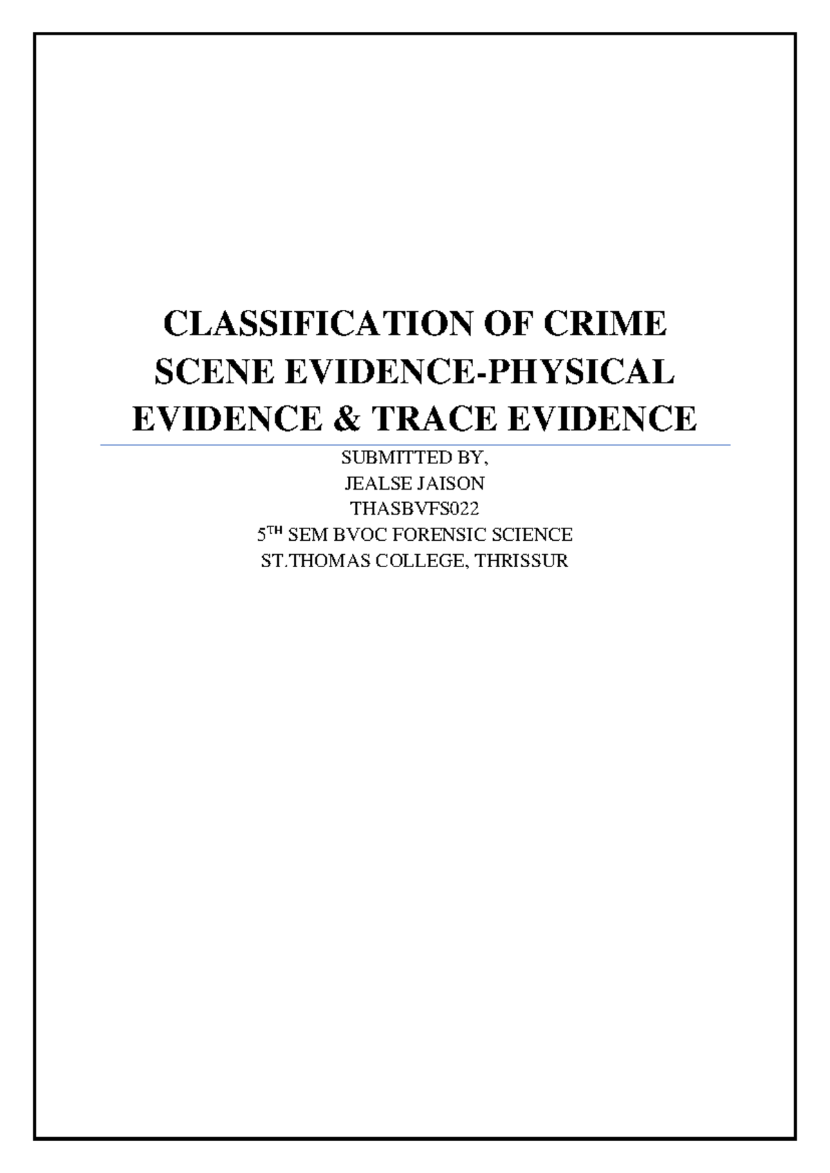 Classification of Crime Scene Evidence: Significance for Forensic ...