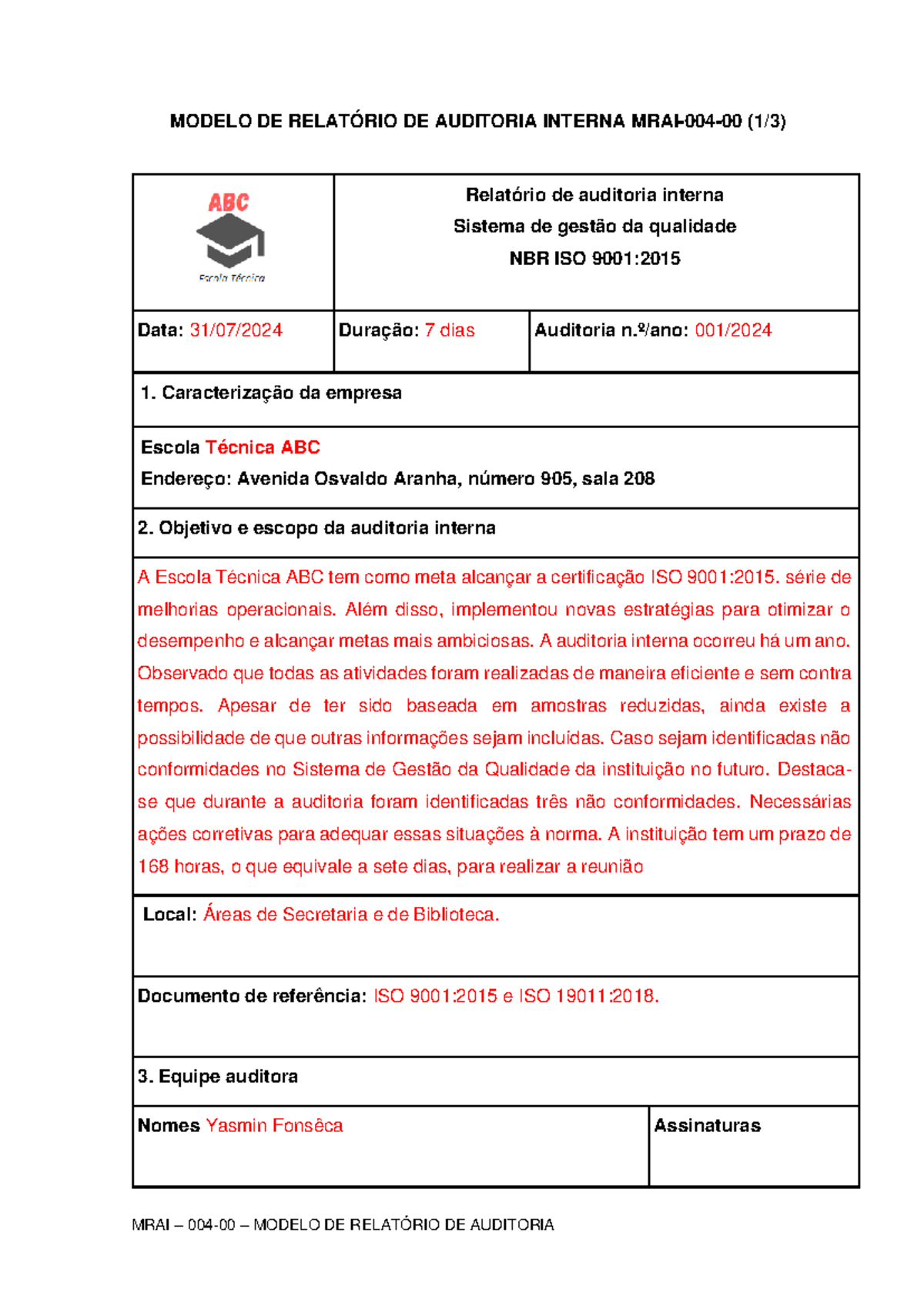 Modelo de Relatório de Auditoria Interna MRAI-004 - 00 para ISO 9001: ...