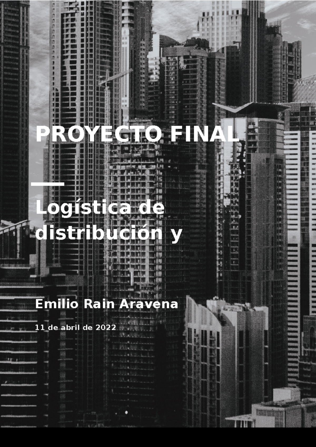 Logística de Distribución y Transporte - Proyecto Final (EMILIO RAIN ...