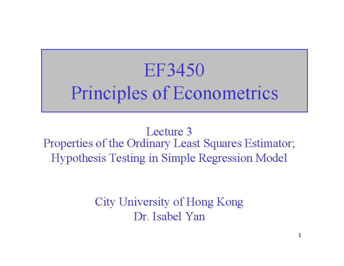 EF3450 Principles of Econometrics Lecture 3: OLS Properties ...