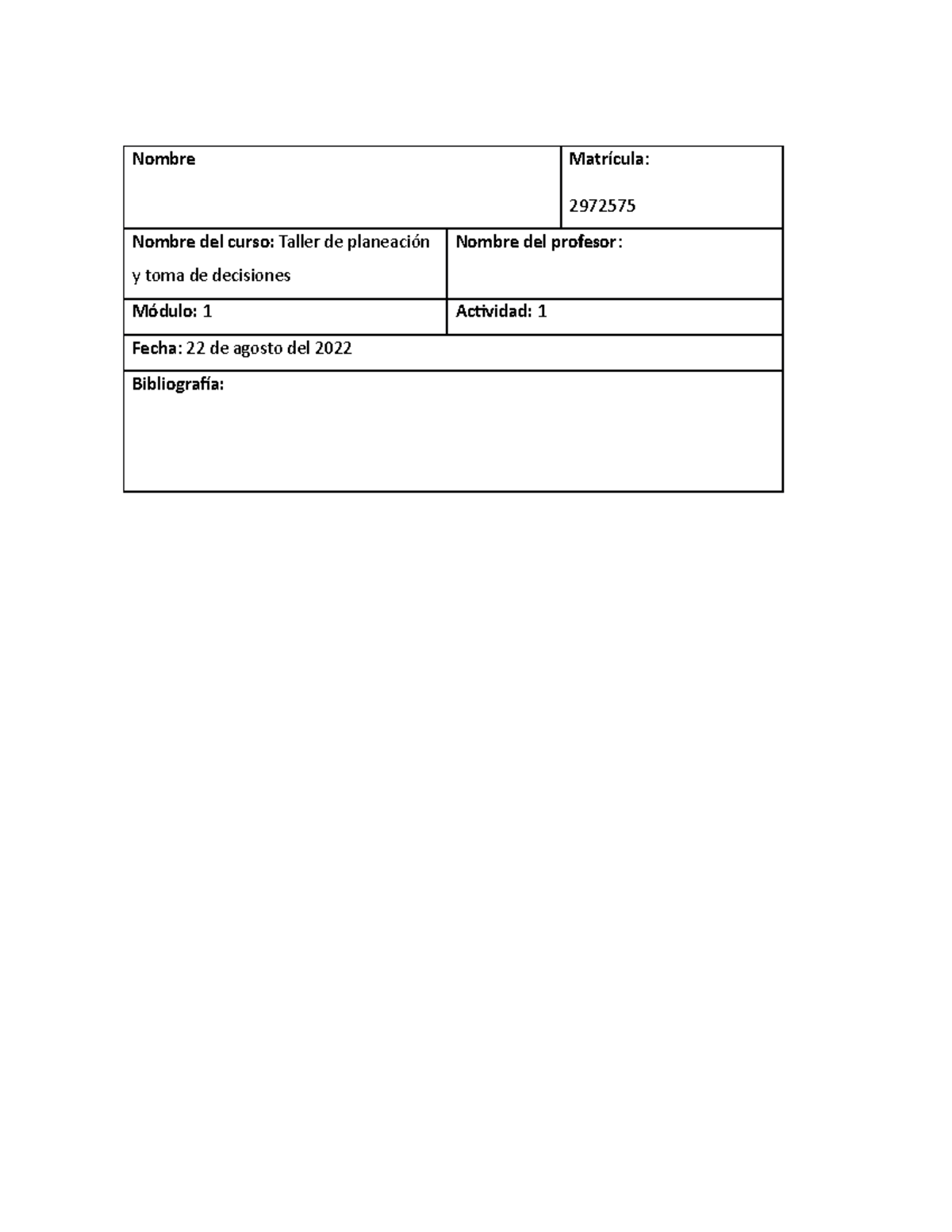 Act 1 - act - Nombre Matrícula: 2972575 Nombre del curso: Taller de ...