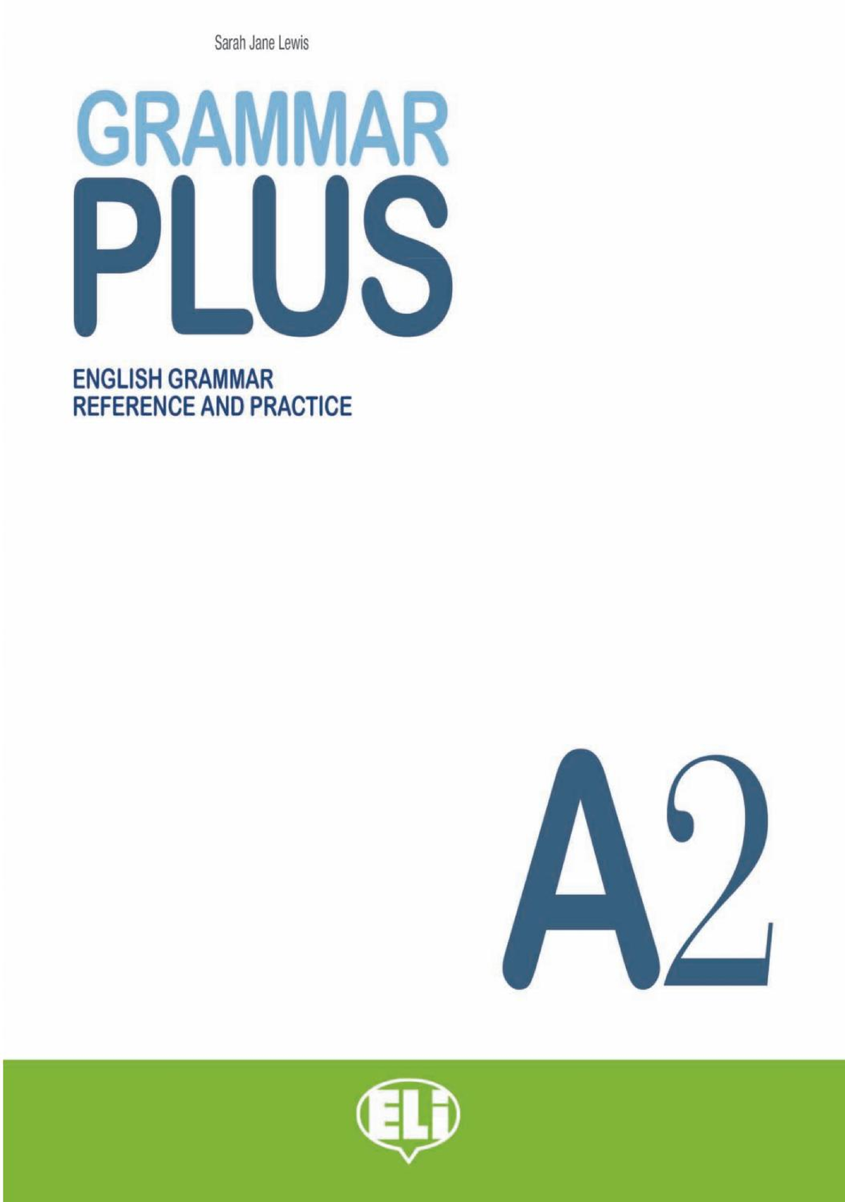Grammar Plus A2: English Grammar Reference & Practice Guide - Studocu