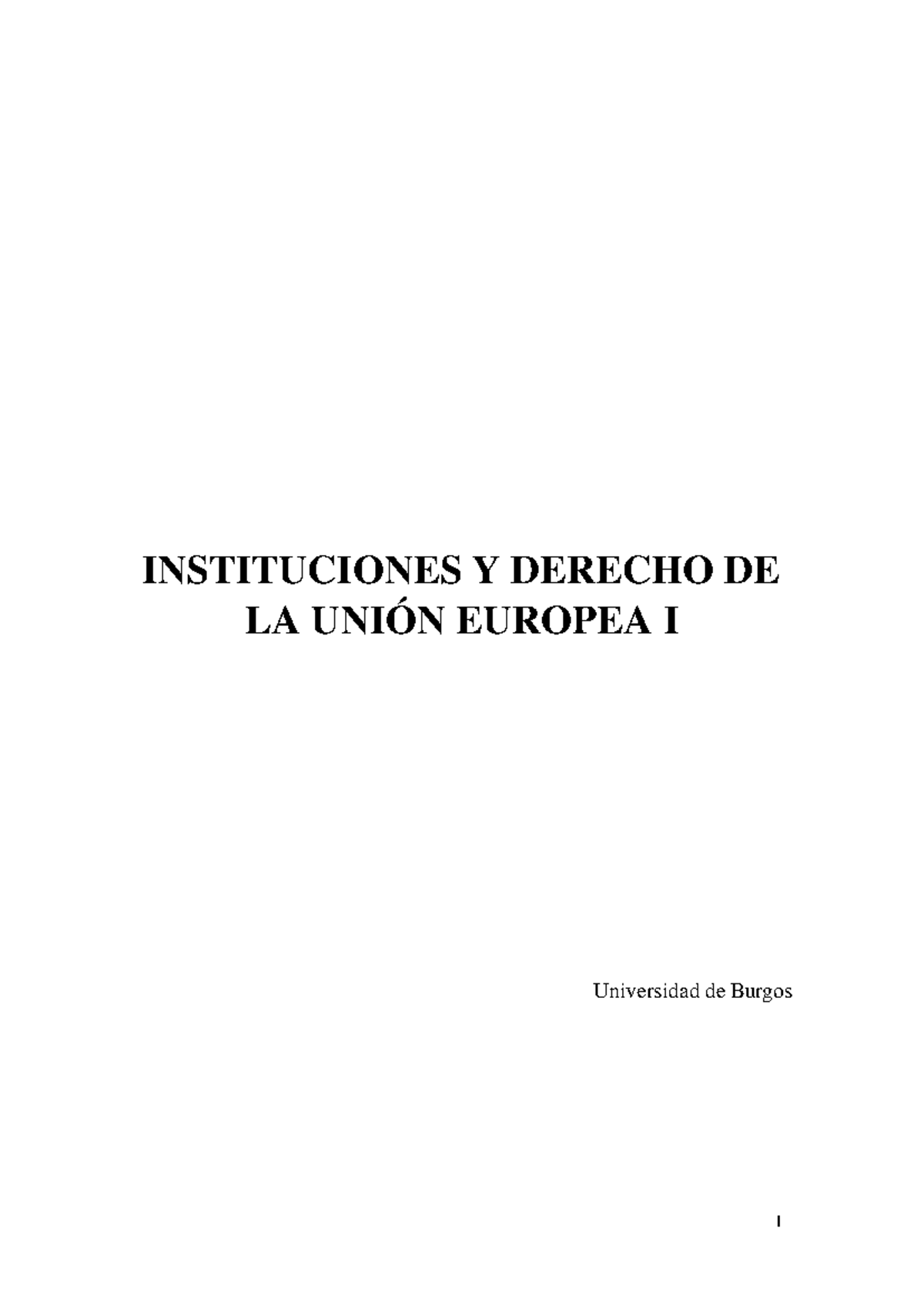 Apuntes a limpio de UE PDF - INSTITUCIONES Y DERECHO DE LA UNIÓN ...