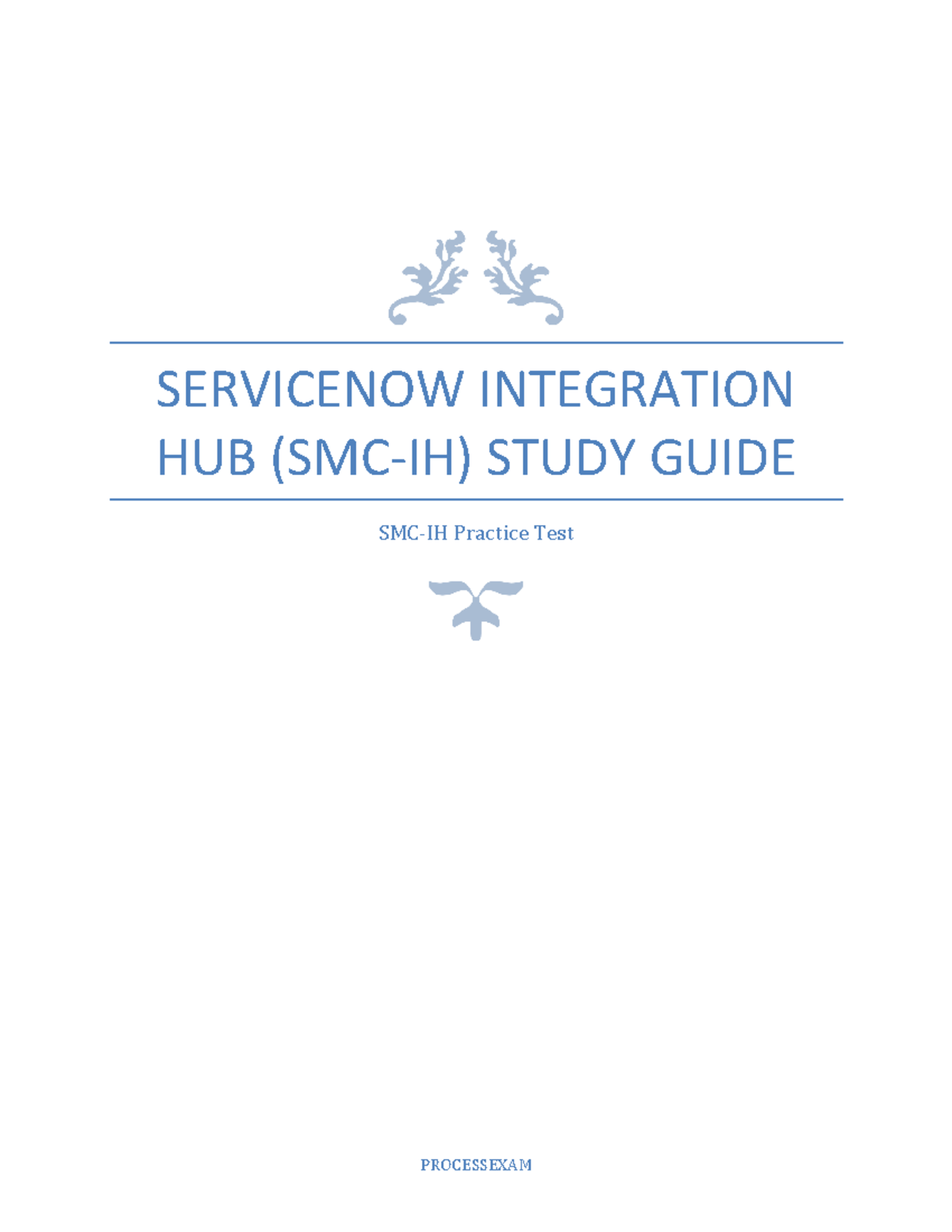 ServiceNow Integration Hub (SMC-IH) Certification Study Guide - Studocu
