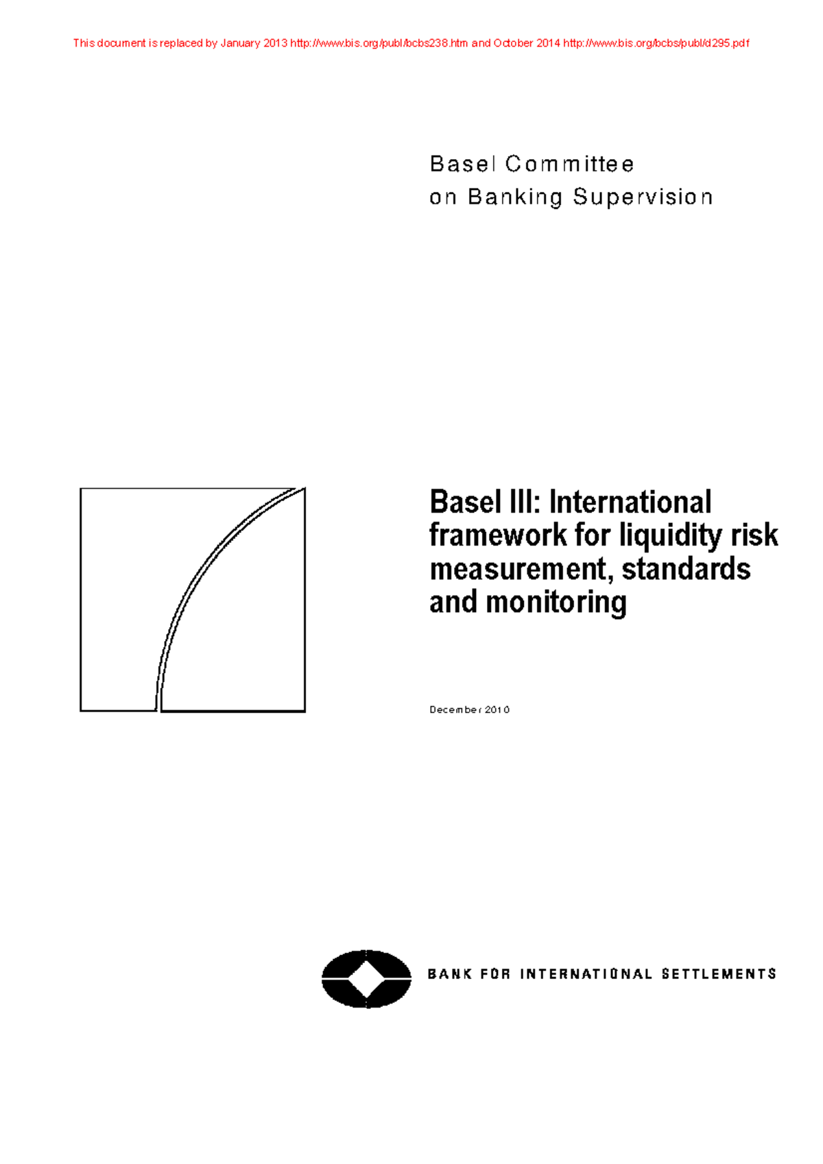 Basel III Liquidity Risk Framework: Standards & Monitoring (BCBS188 ...