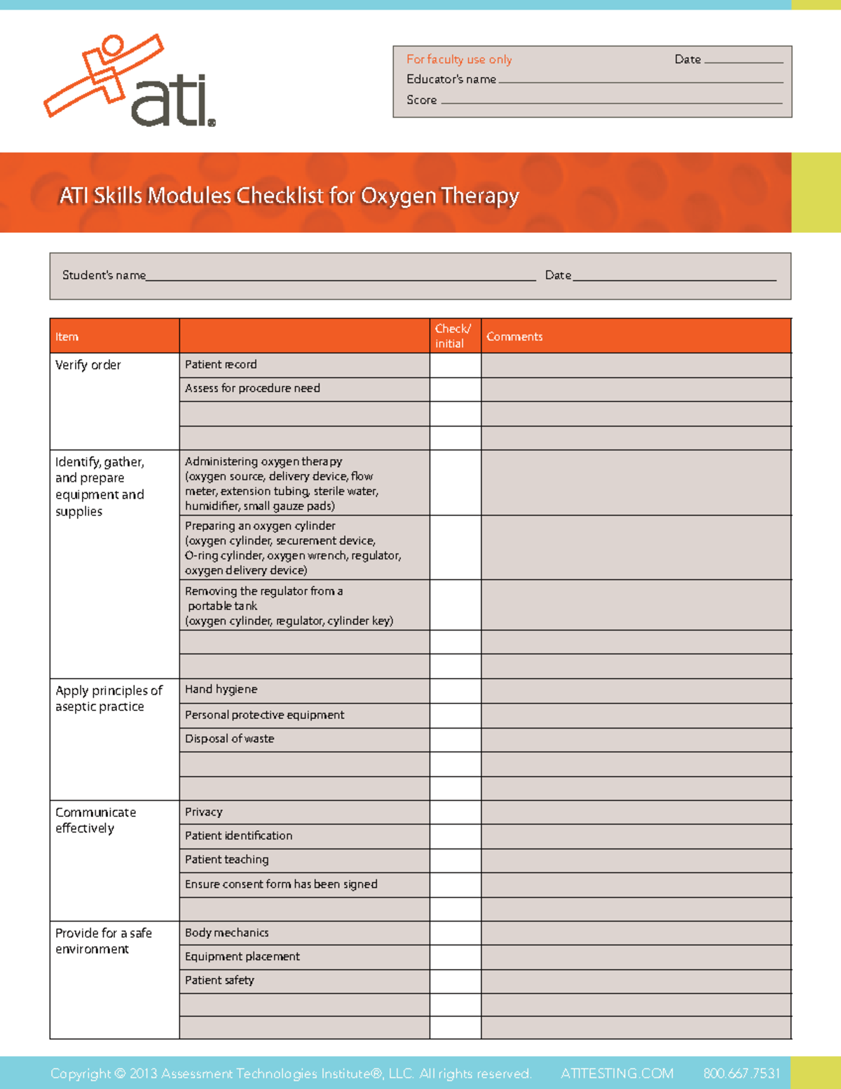 ATI Oxygen Therapy Checklist Item Check/ initial Comments Verify