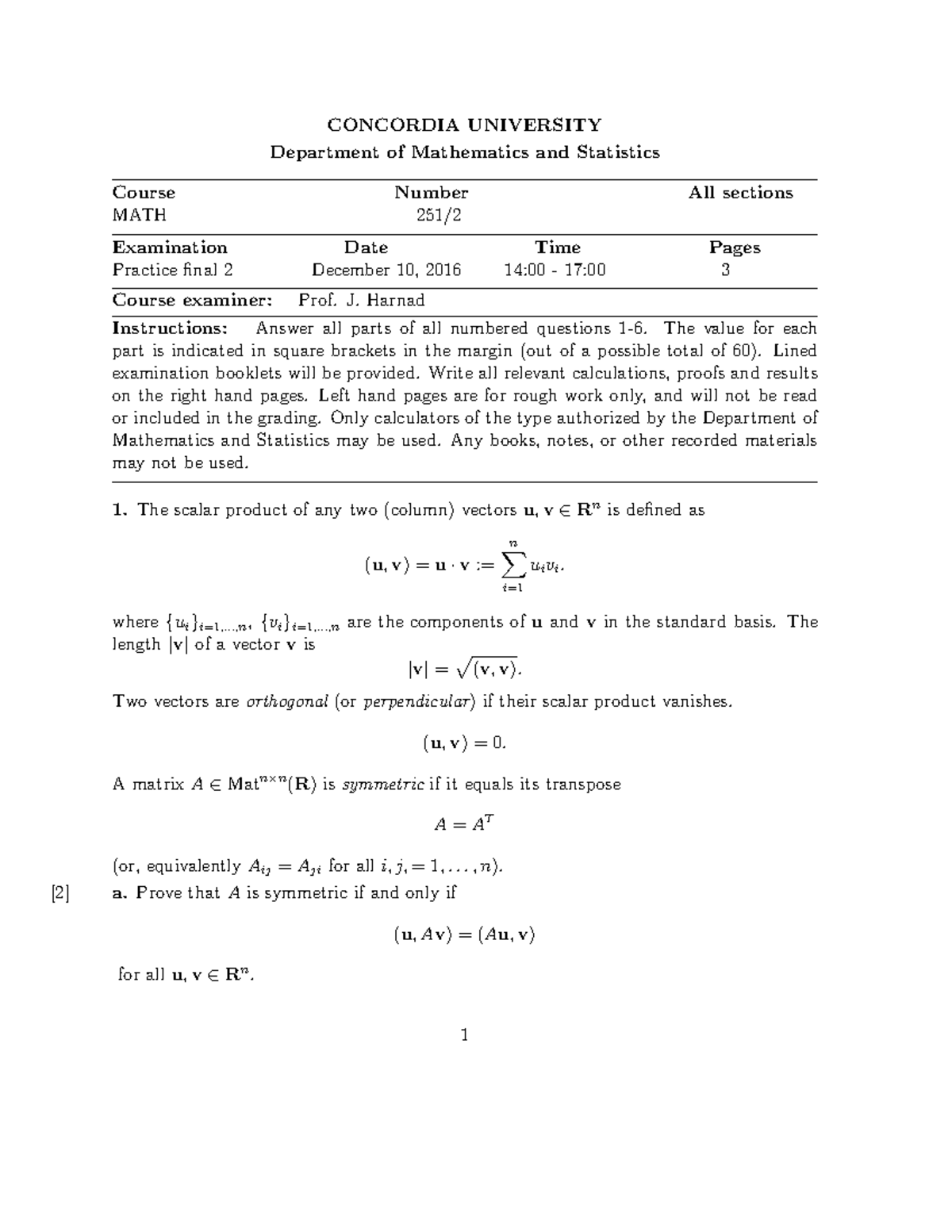 Fall 2016 Final Exam Practice for MATH251: Vector Spaces & Eigenvalues ...