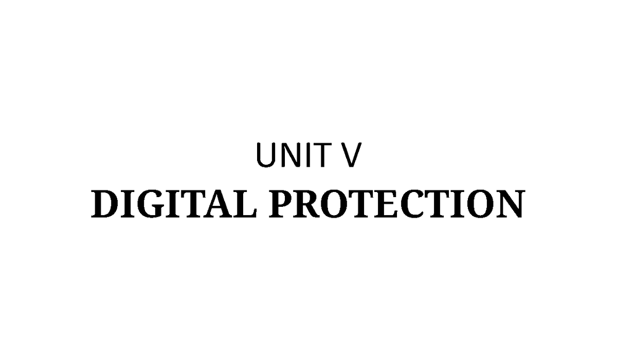 PSP UNIT 5 - Digital Protection in Modern Power Systems - Studocu