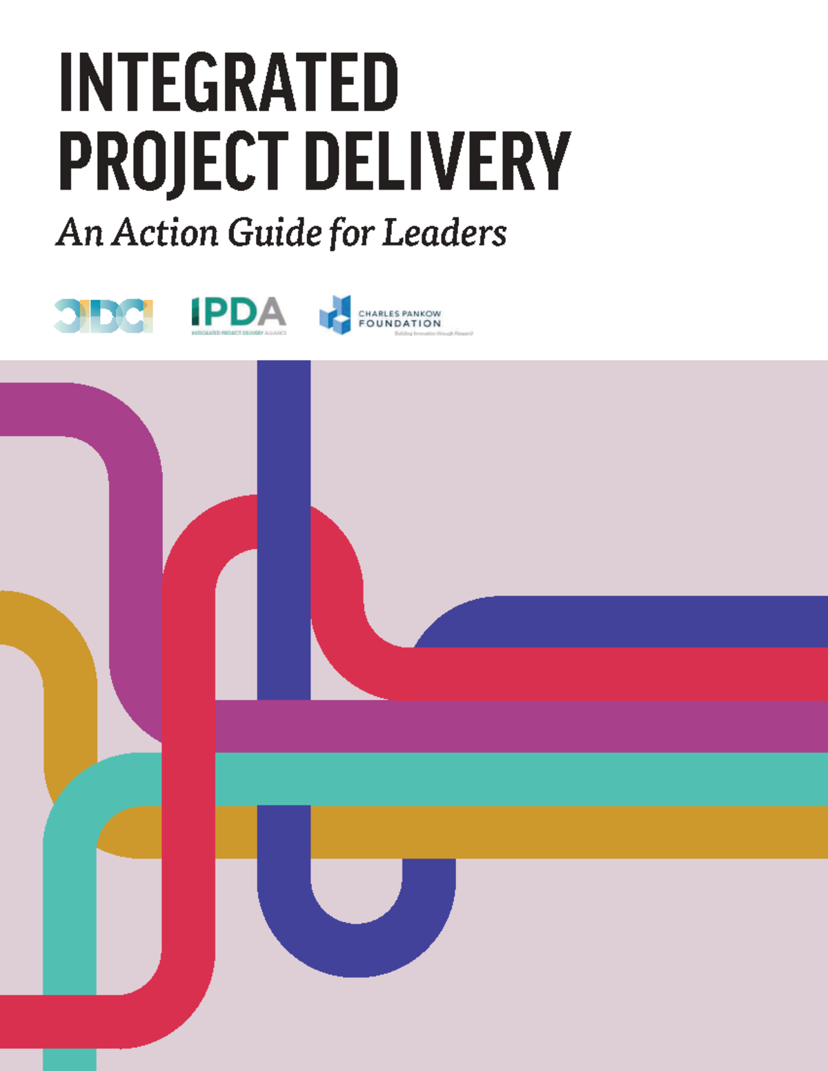 Integrated Project Delivery (IPD): A Comprehensive Action Guide for ...