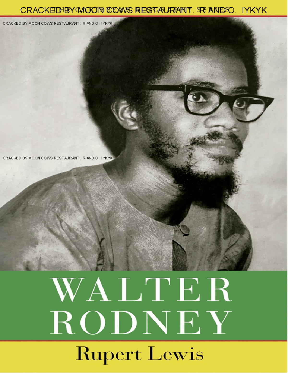 Walter Rodney by Rupert Lewis - CRACKED BY MOON COWS RESTAURANT. R AND ...