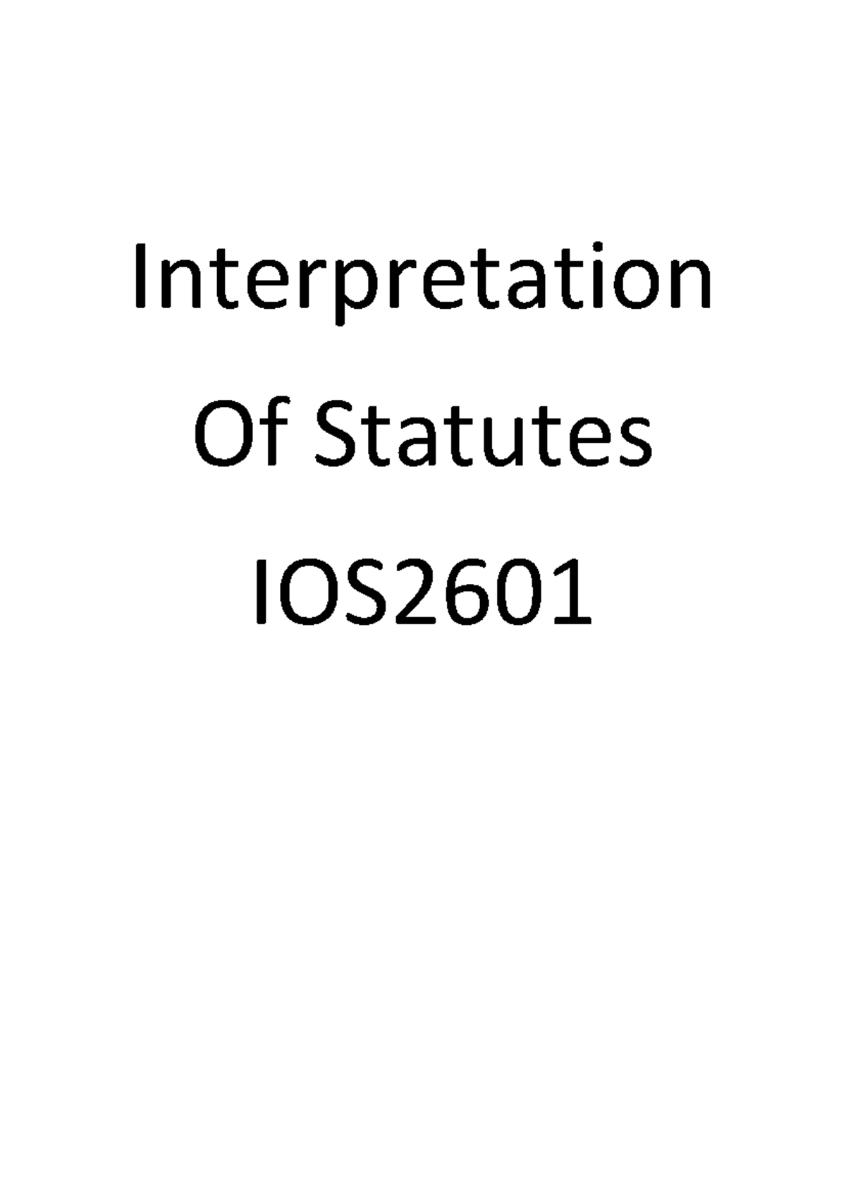 IOS2601 - Statutory Interpretation Notes & Summary by Chapter - Studocu