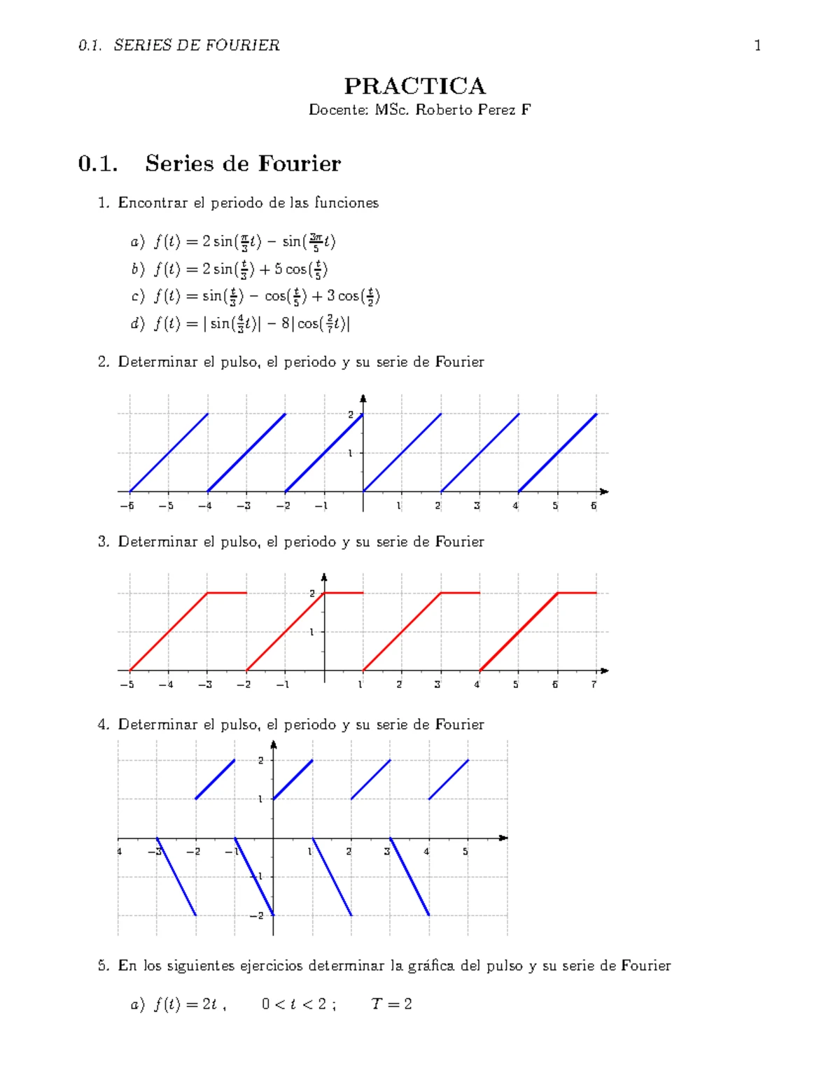 Transformada de Fourier: Ejercicio Práctica 4 - f(t) y Series - Studocu