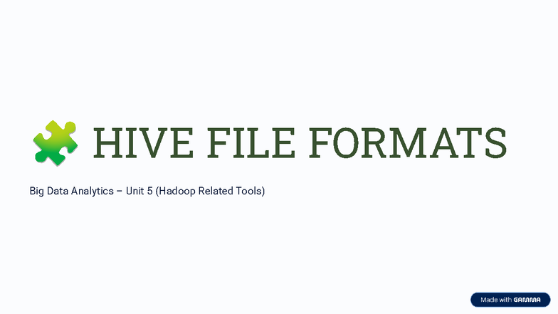 HIVE-FILE- Formats - nice try - ö HIVE FILE FORMATS Big Data Analytics ...