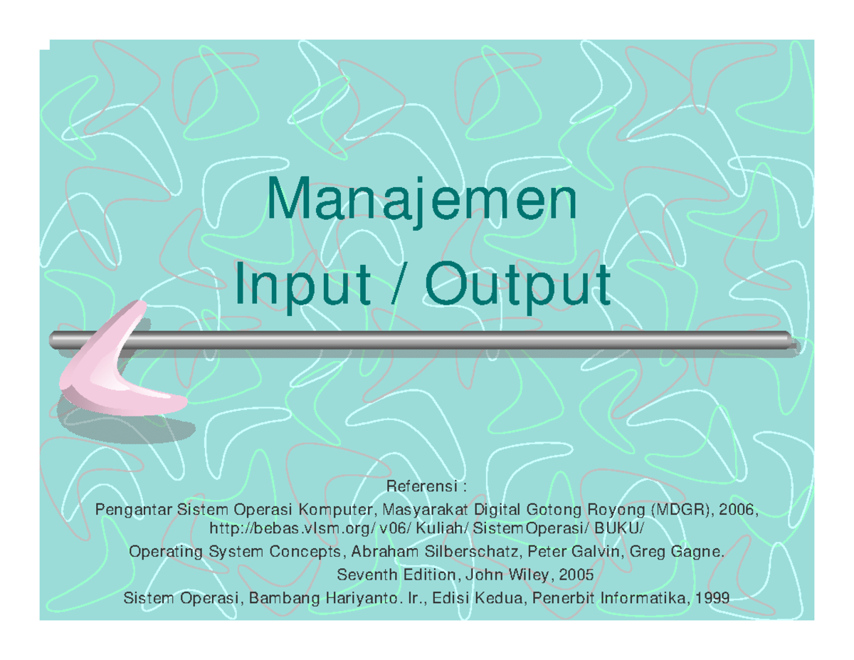 Manajemen Input-Output: Konsep dan Penanganan Sistem Operasi (MDGR ...