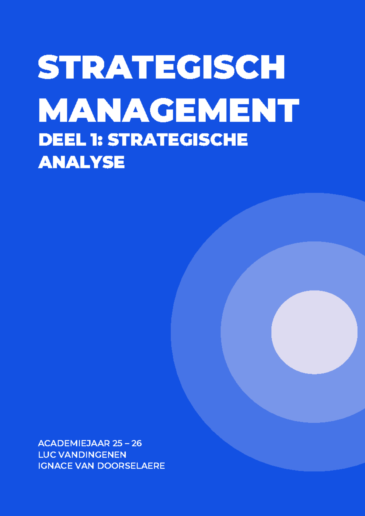Strategisch Management 25-26: Strategische Analyse Deel 1 - Studocu