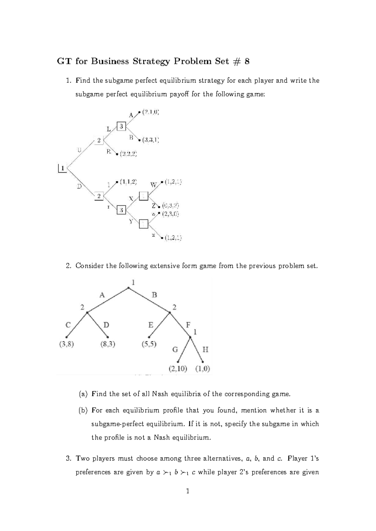 GT for Business Strategy Problem Set 8: Subgame Perfect Equilibria ...