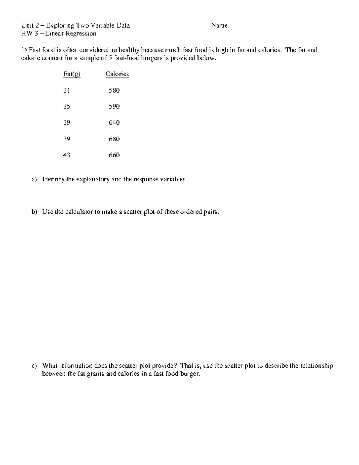 HW+3+-+Linear+Regression - Unit 2 – Exploring Two Variable Data Name