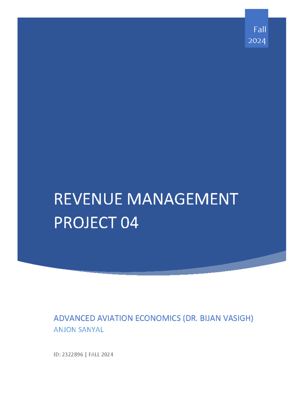 Revenue Management Report - REVENUE MANAGEMENT PROJECT 04 Fall 2024 ...