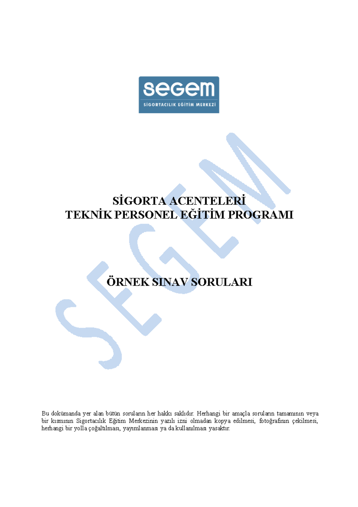 SEGEM-250 Örnek Sınav Soruları - Sigorta Acenteleri Eğitimi - Studocu