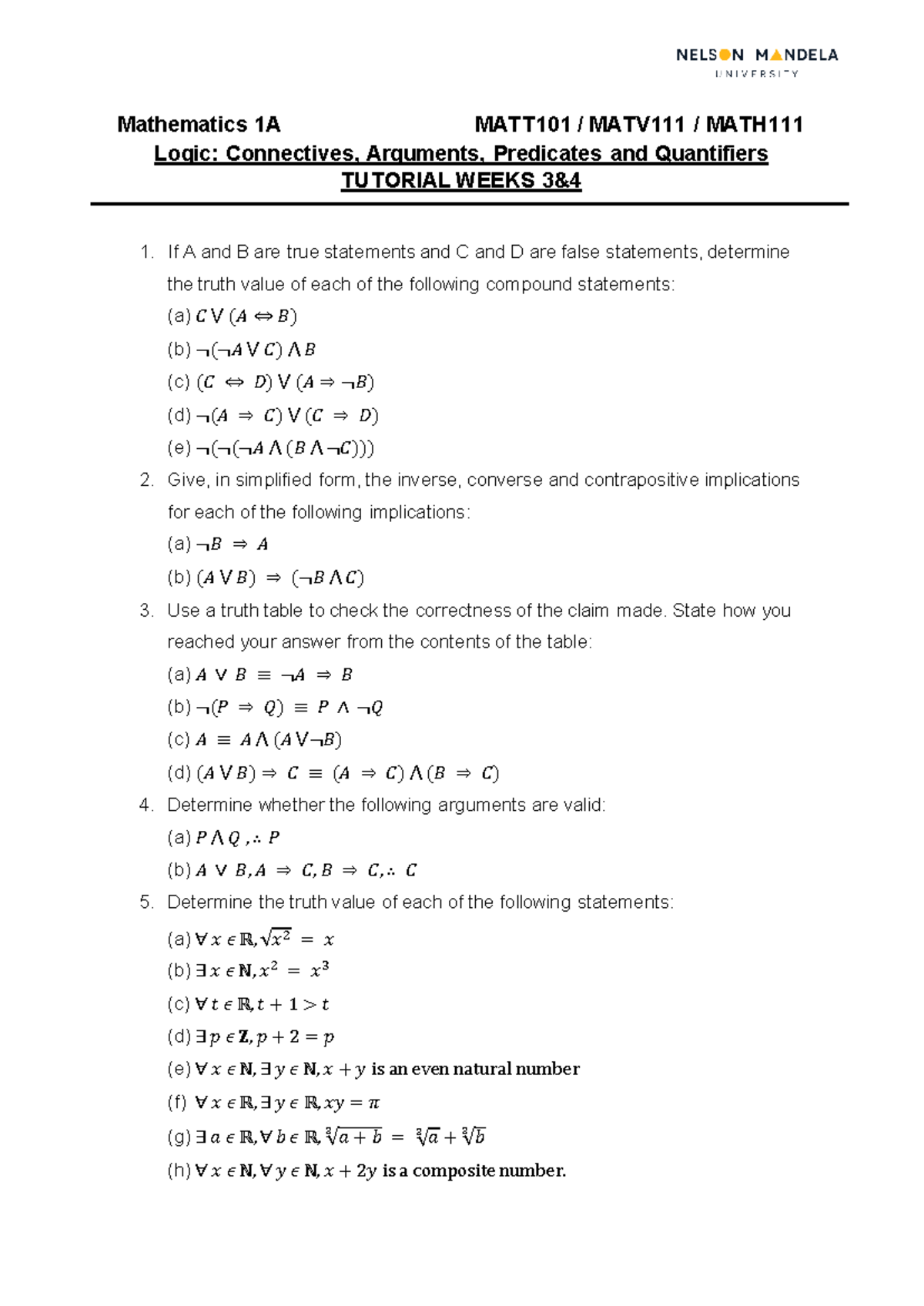 Mathematics 1A MATT101 Logic: Connectives & Arguments TUTORIAL WEEKS 3 ...