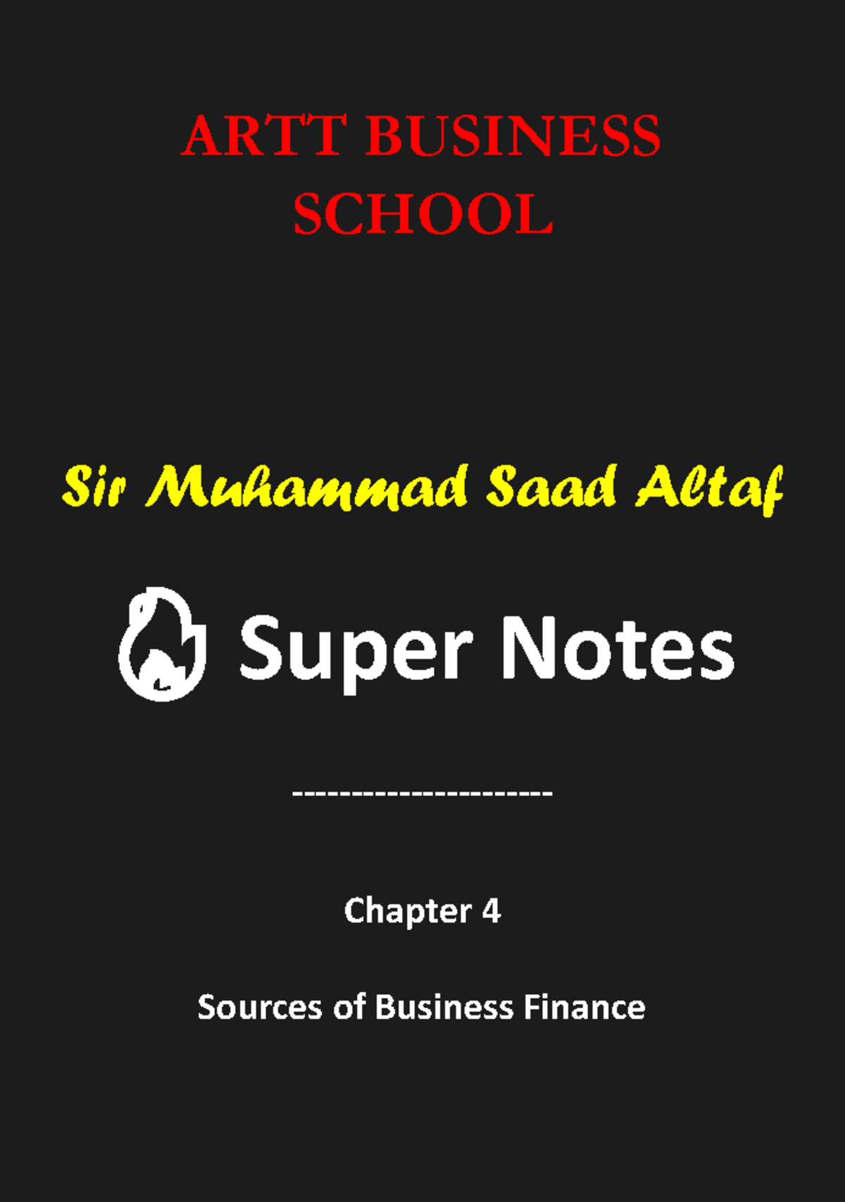ARTT BUSINESS SCHOOL Sir MSA Chapter 4 Super Notes on Business Finance ...