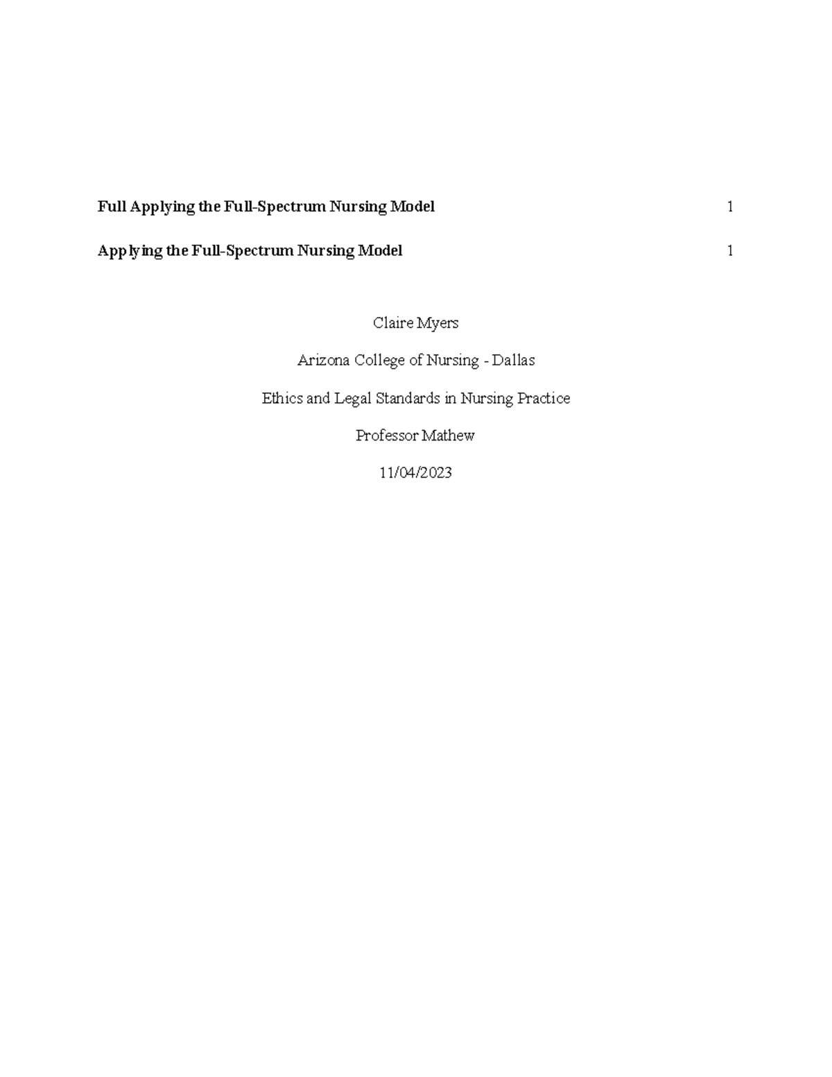 Module 1 - Applying the Full-Spectrum Nursing Model: Ethical ...