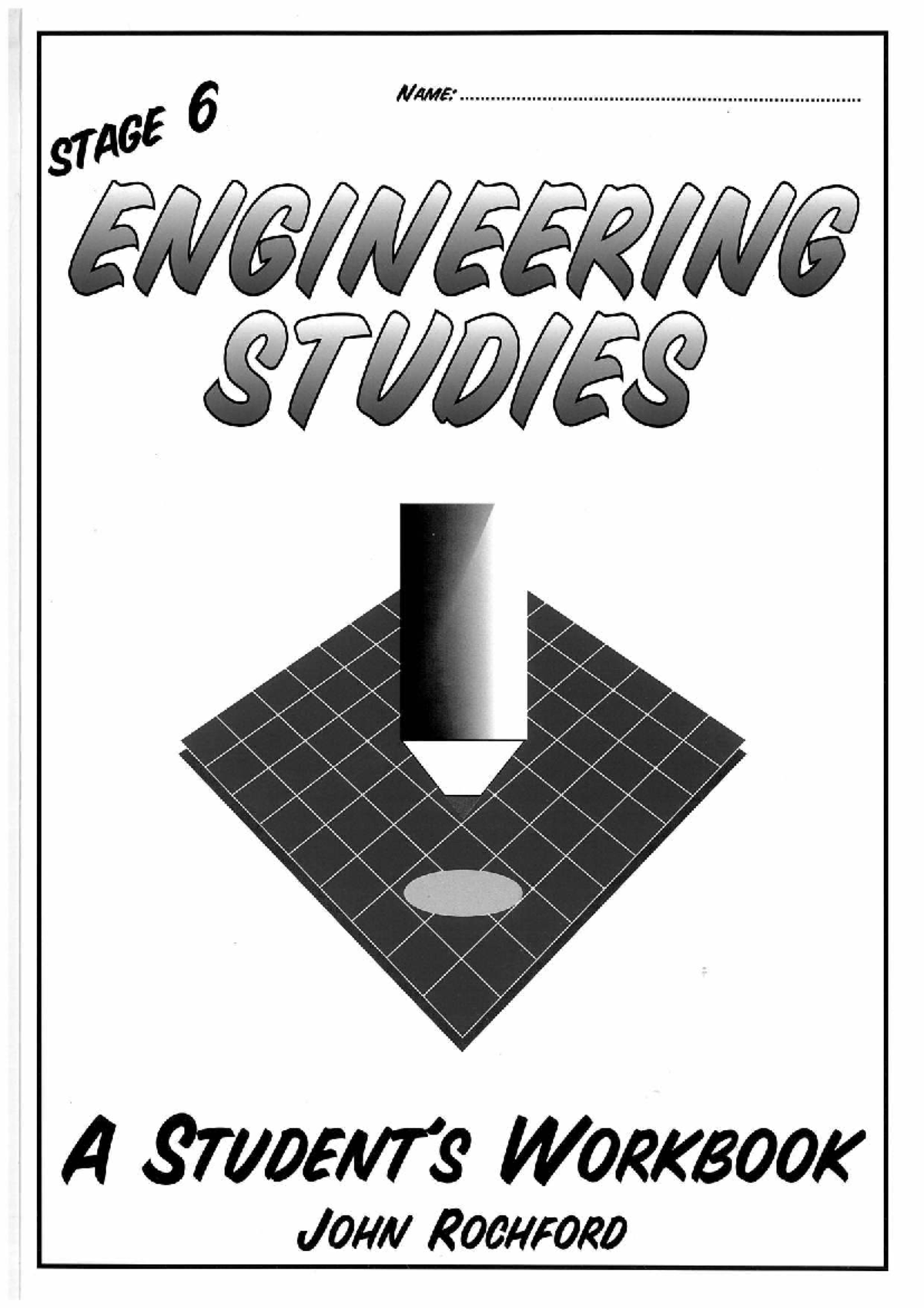 Stage 6 Engineering Studies: A Comprehensive Student Workbook - Studocu