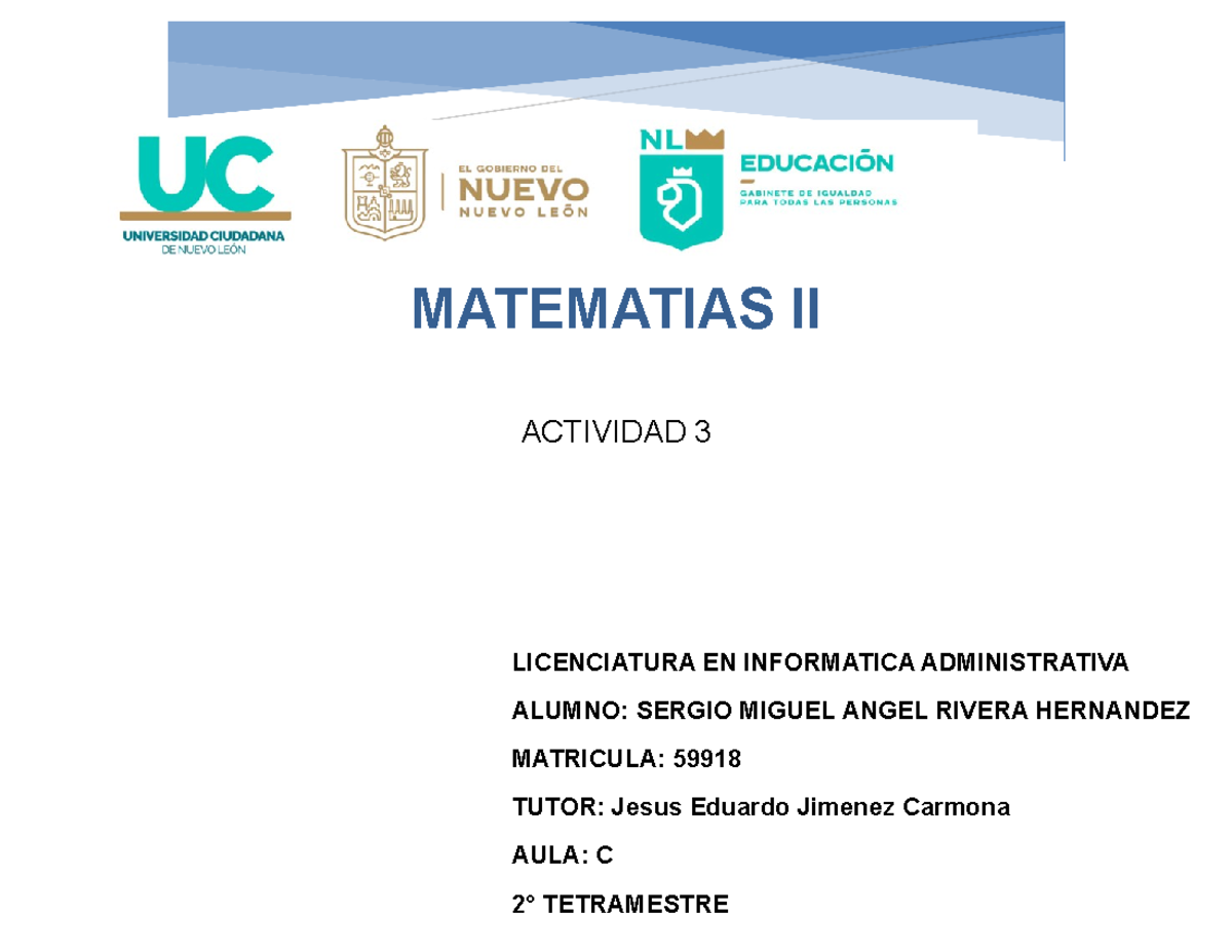 Actividad 3 - Matemáticas 2 - LICENCIATURA EN INFORMATICA ...