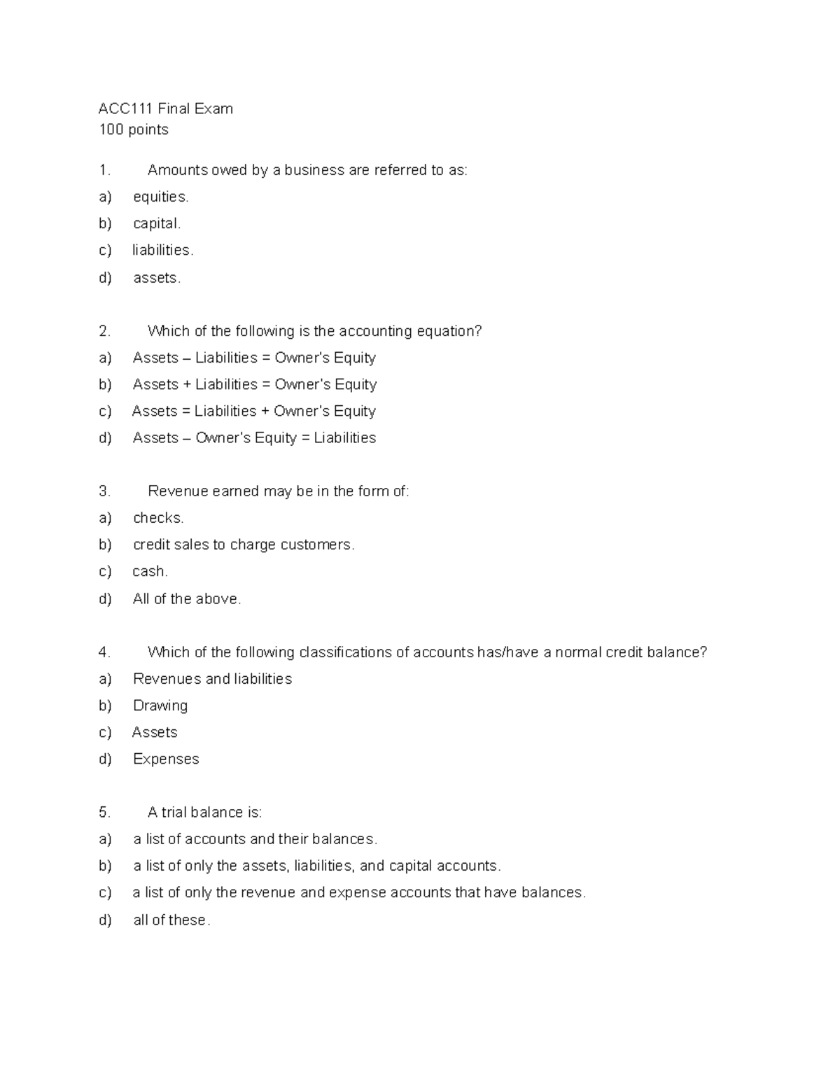ACC111 Final Exam - ACC111 Final Exam 100 points Amounts owed by a ...