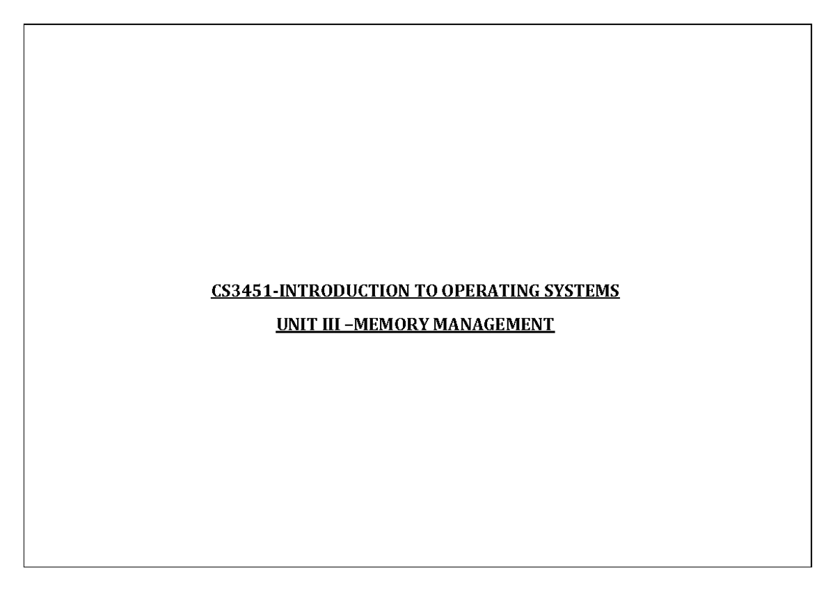 CS TO OPERATING SYSTEMS: Unit 3 - Main Memory Management and Paging ...