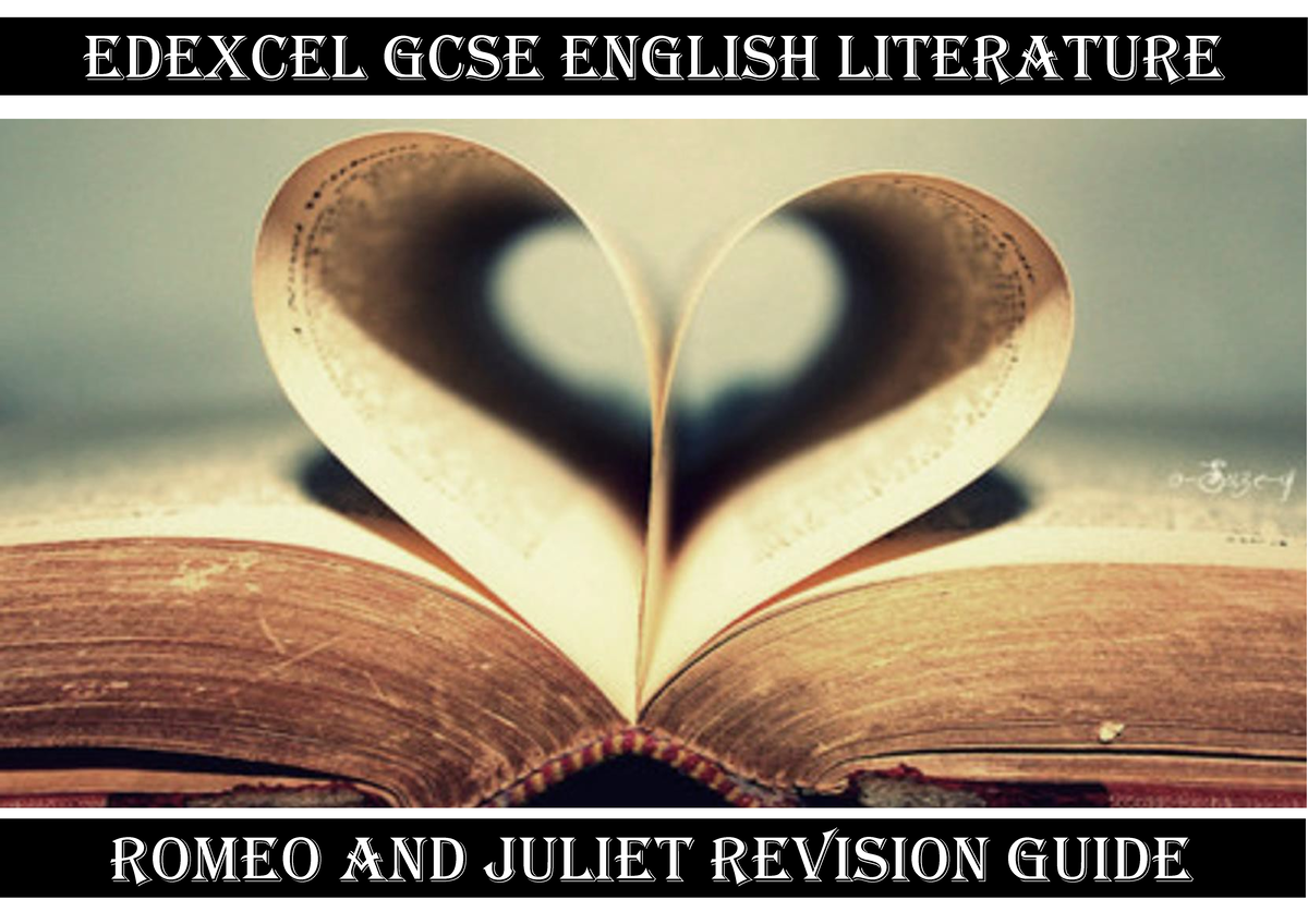 EDEXCEL GCSE ENGLISH LITERATURE: ROMEO AND JULIET REVISION GUIDE - Studocu