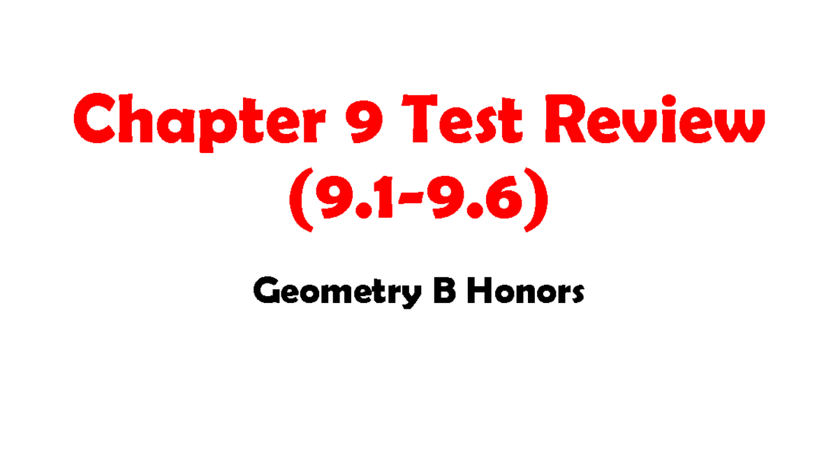 Chapter 9 Test Review Geometry B Honors 9 1 9 6 Chapter 9 Test