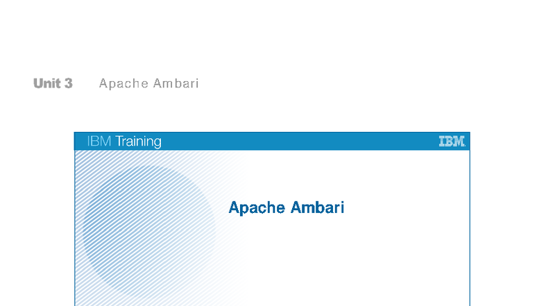 IBM IIIrd Unit 3: Apache Ambari Operations and Management - Studocu